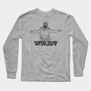 What Would Paul Rovia Do? Long Sleeve T-Shirt